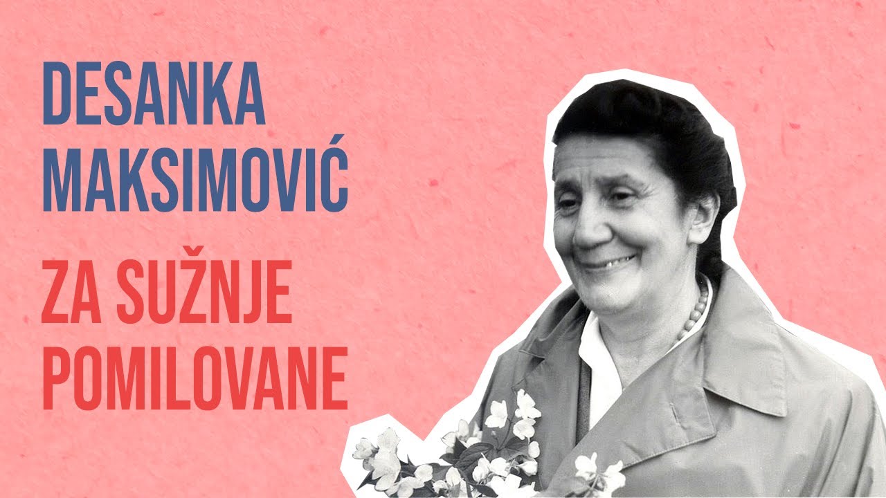 Desanka Maksimović - Za sužnje pomilovane