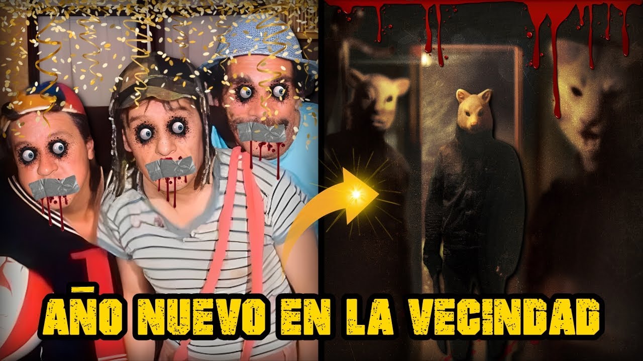 AÑO NUEVO EN LA VECINDAD DEL CHAVO | Creepypasta del Chavo del 8