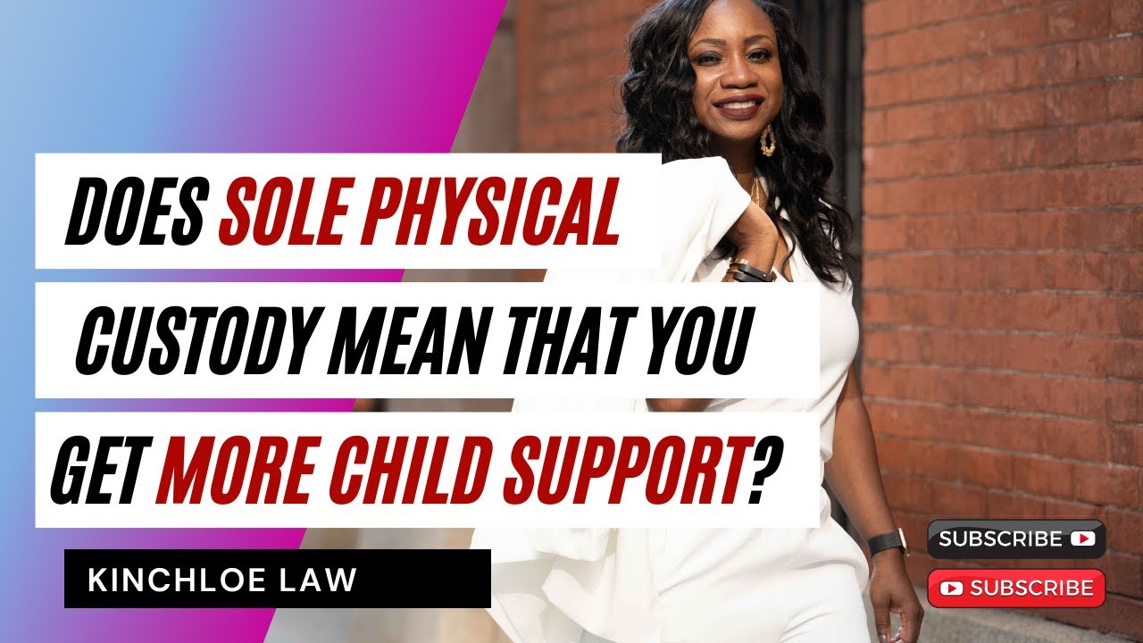 Does Sole Physical Custody Mean that You Get More Child Support?