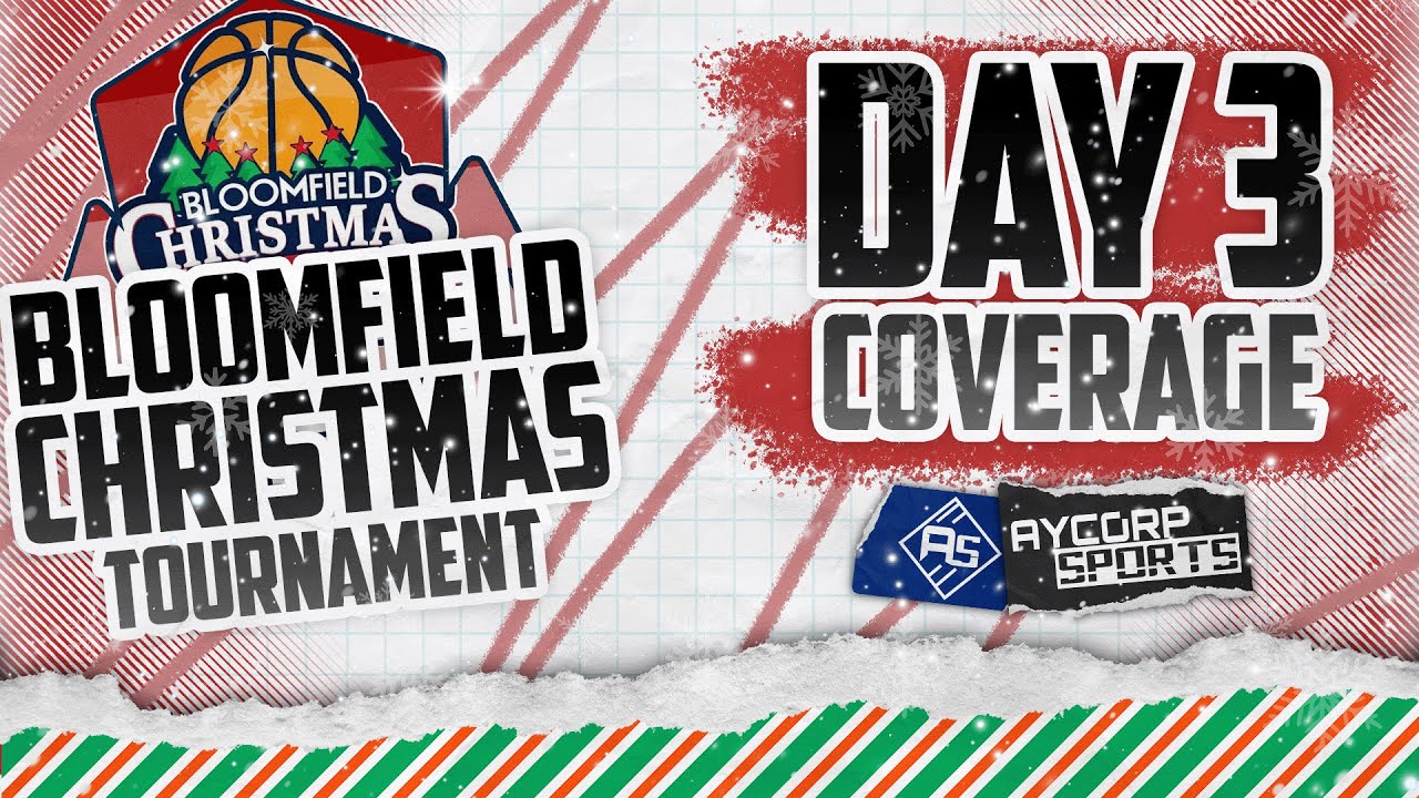 BLOOMFIELD CHRISTMAS TOURNAMENT 2025 Day 3 - Basketball 2025/26 - Aycorp Sports