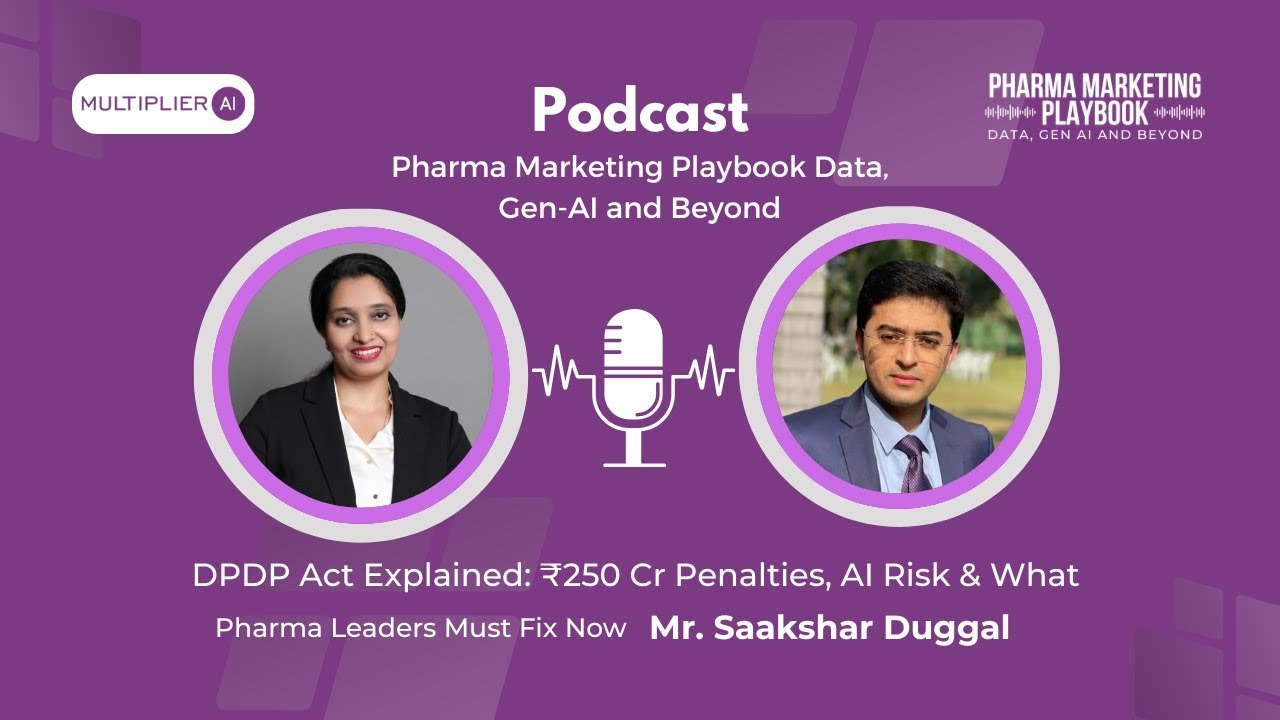 DPDP Act Explained: ₹250 Cr Penalties, AI Risk & What Pharma Leaders Must Fix Now