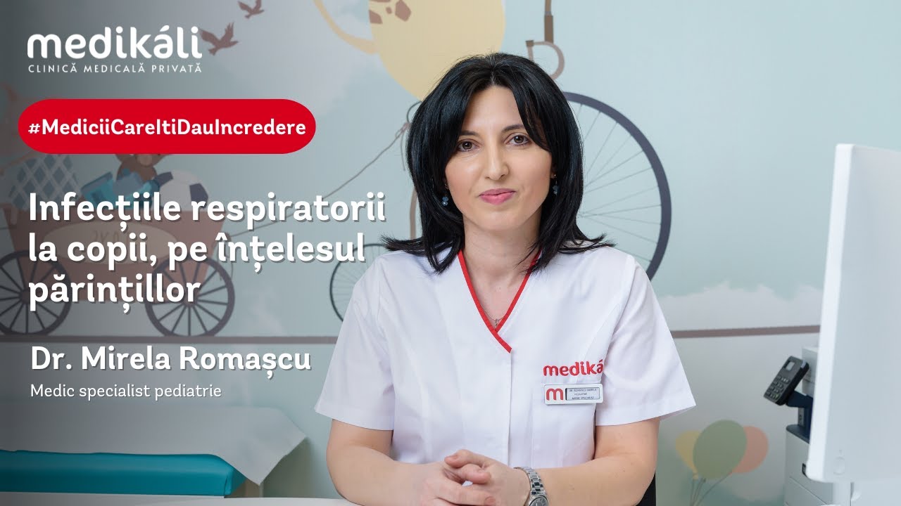 Infecțiile respiratorii la copii, pe &icirc;nțelesul părinților - MEDIKALI