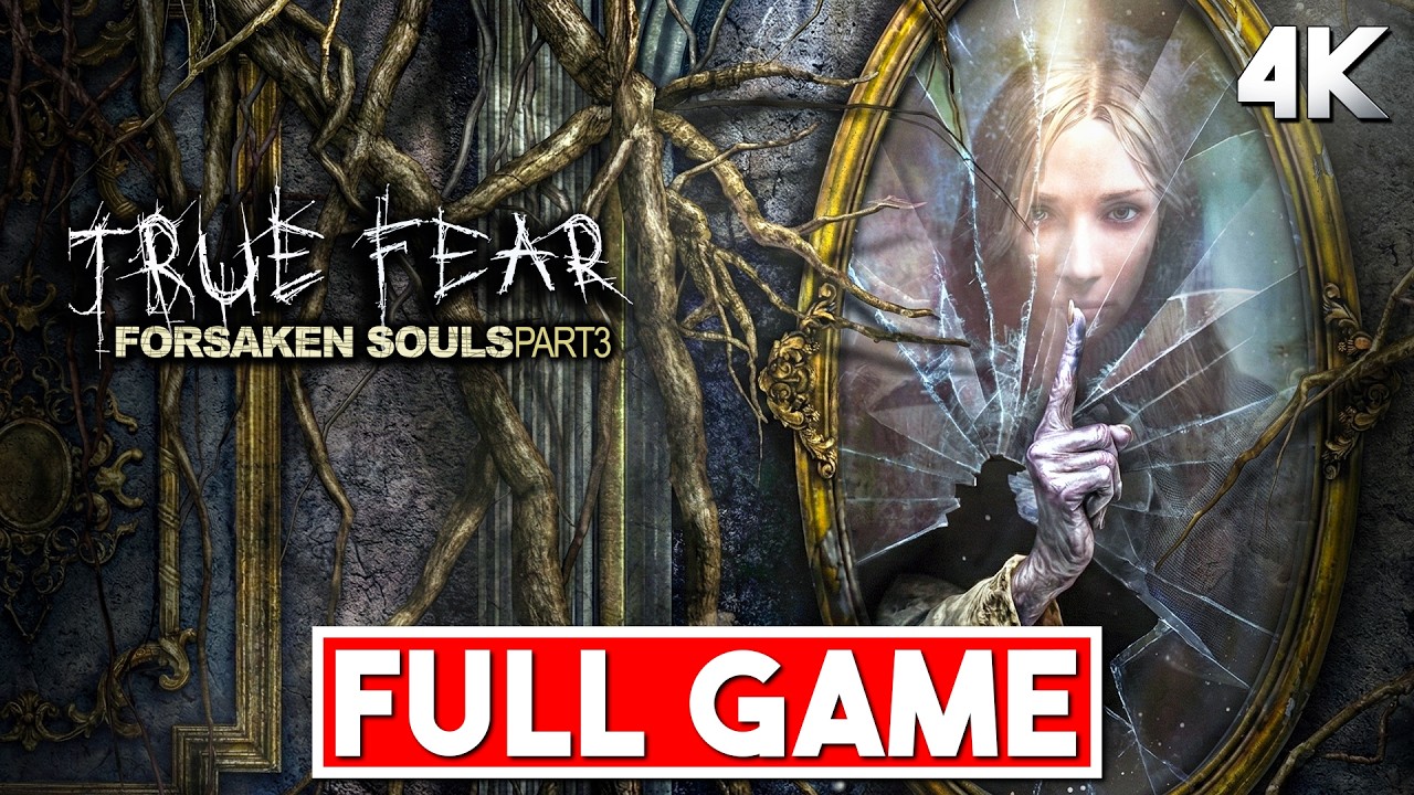 TRUE FEAR Forsaken Souls Part 3 Gameplay Walkthrough FULL GAME 4K 60FPS - No Commentary
