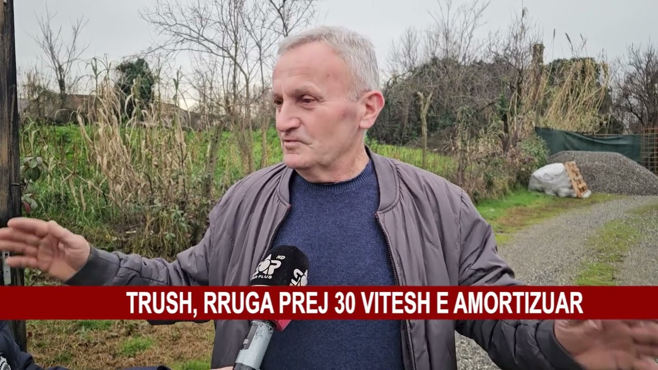 TRUSH, RRUGA PREJ 30 VITESH E AMORTIZUAR