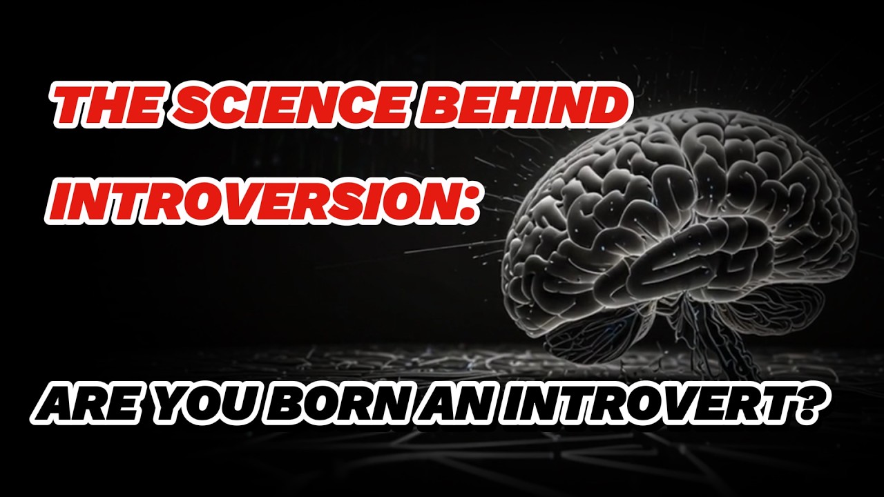 The Science Behind Introversion: Are You Born an Introvert?