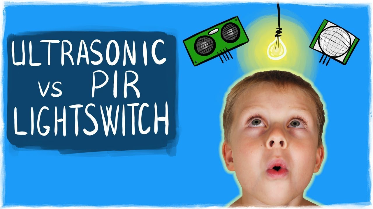 ULTRASONIC VS PYROELECTRIC/PIR HUMAN DETECTION - automatic light switch how to