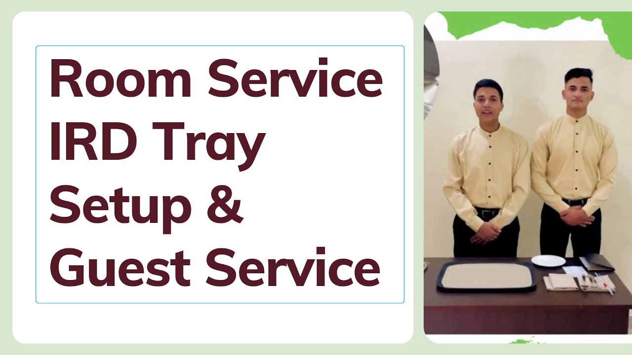 Room Service  IRD Tray Setup & Guest Service