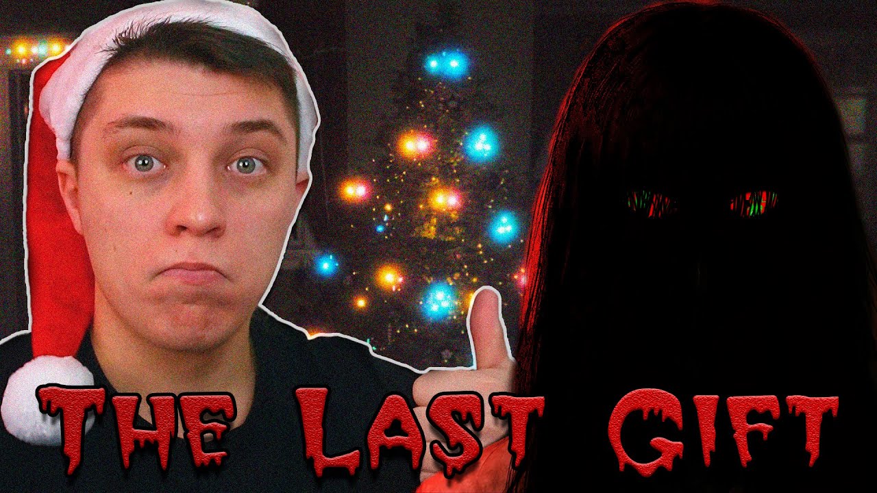 ⋗GK НОВОГОДНИЙ ХОРРОР С ПРИЗРАКОМ - The Last Gift
