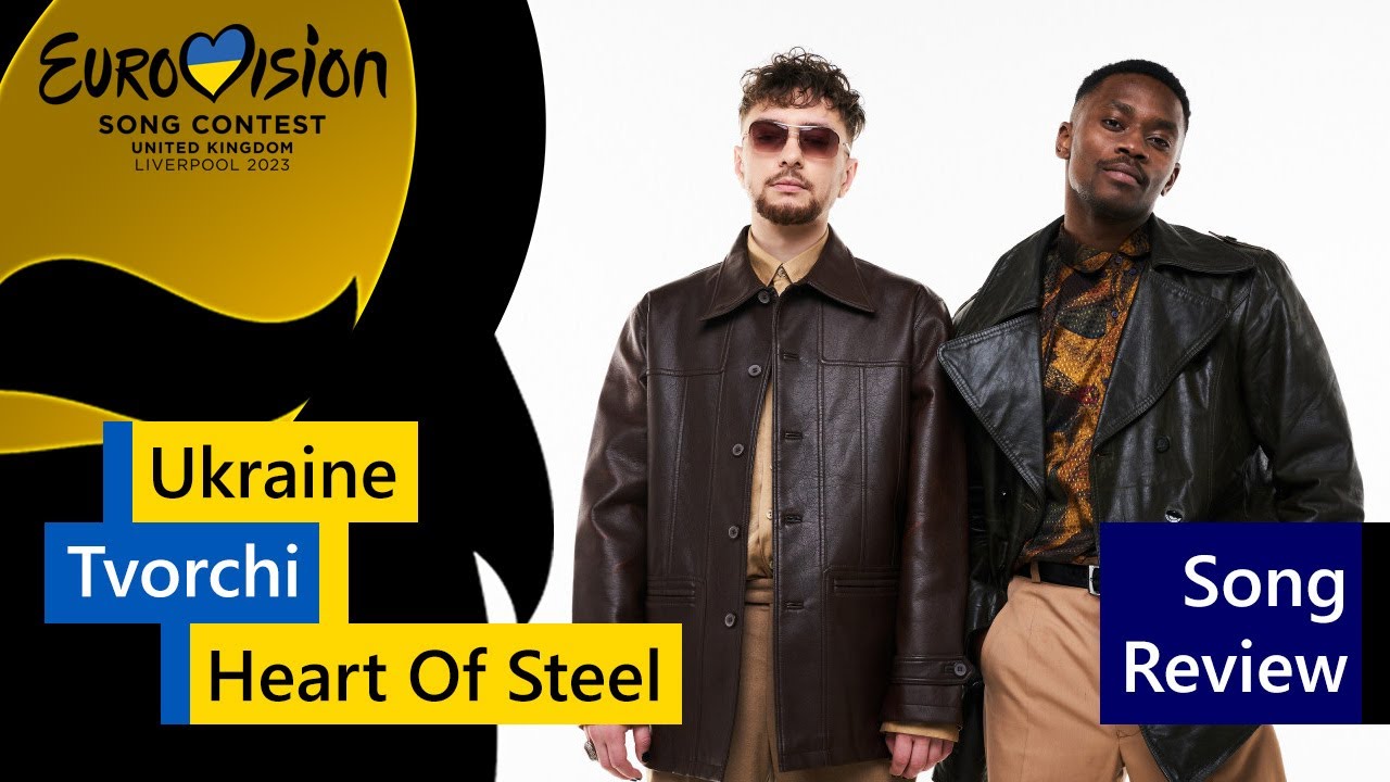 057 | ESC 2023 - Song Review of Ukraine - Tvorchi - 'Heart Of Steel'