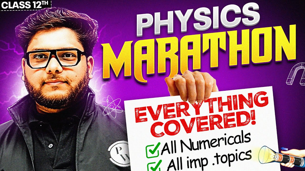 Class 12th PHYSICS Marathon 🔥 All Numericals + Important Topics Covered! ⚡️