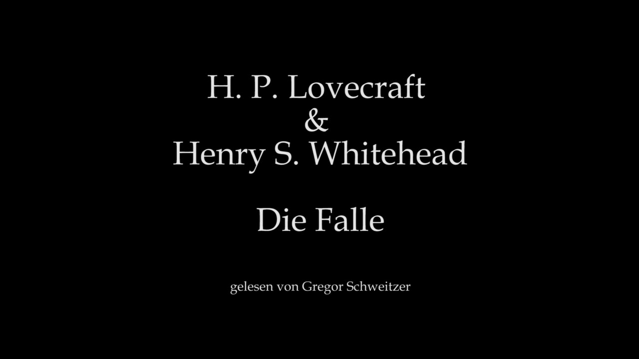 H. P. Lovecraft: Die Falle [Hörbuch, deutsch]
