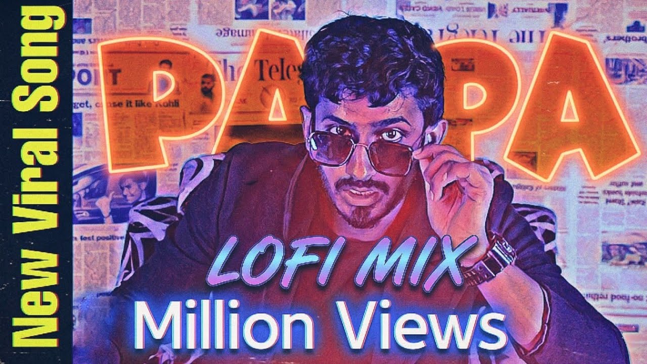 PAPA RAP SONG (Lofi Version) - SAEMY | TERA ABBU KA LUNGI ME | KELA MILEGA JHAMELA MILEGA