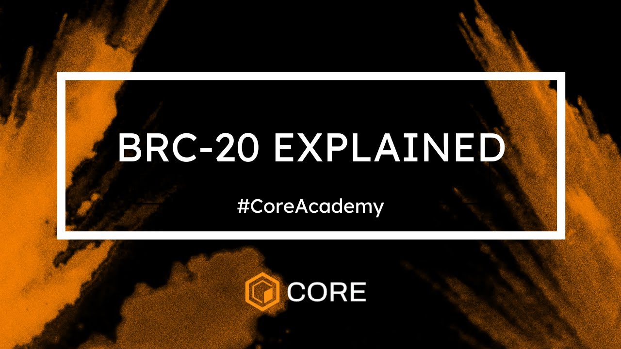 BRC-20 Explained #CoreAcademy