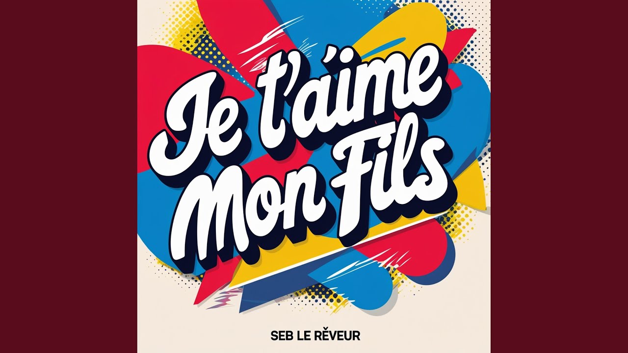 Je T'Aime Mon Fils