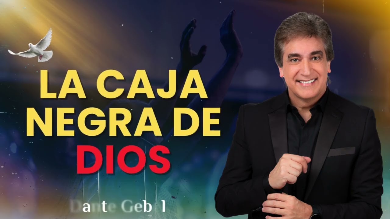 Dante Gebel   La caja negra de Dios