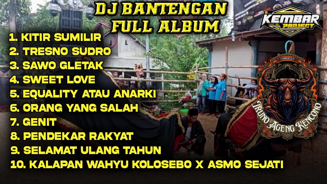 DJ BANTENGAN FULL ALBUM - TRUNO AGENG KENCONO - GUS DUR - SWEET LOVE