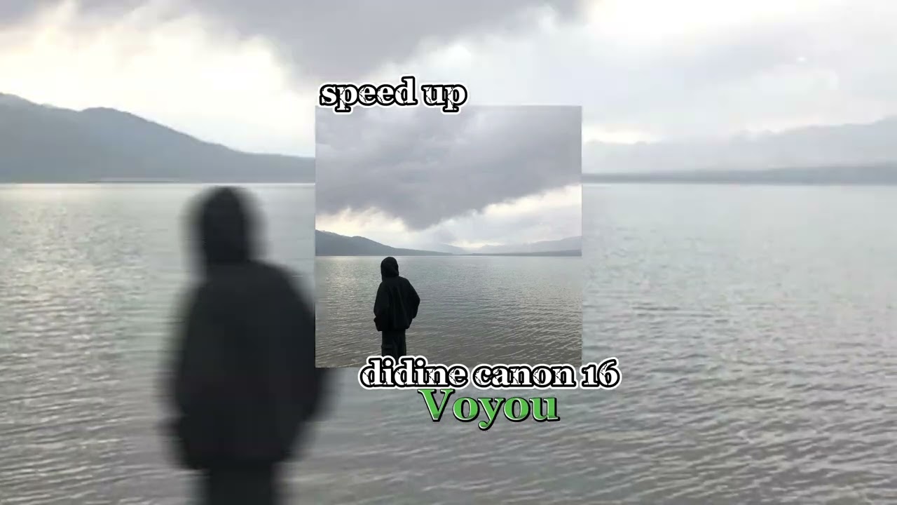 Didine canone 16 | Voyou (speed up)