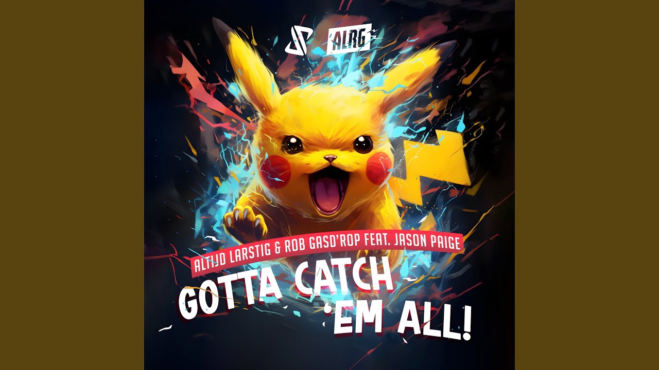 Gotta Catch 'Em All (Pok&eacute;mon Theme)