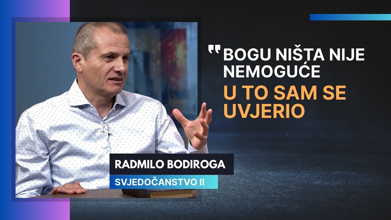 Bogu ništa nije nemoguće - Radmilo Bodiroga (2. dio)