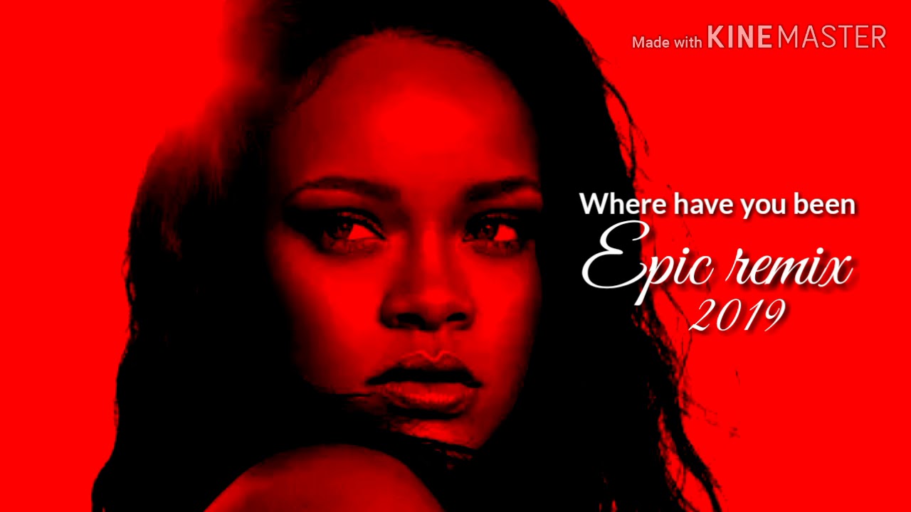 #rihanna where have you been (epic version 2019)