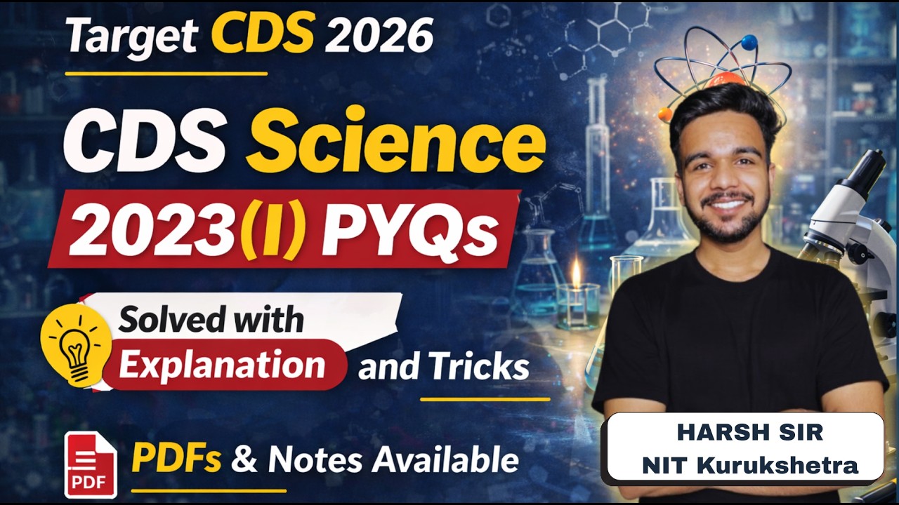 CDS Science 2023-1 PYQs with Tricks & Concepts | Complete PDF & Notes | Science PYQs  | Harsh Sir