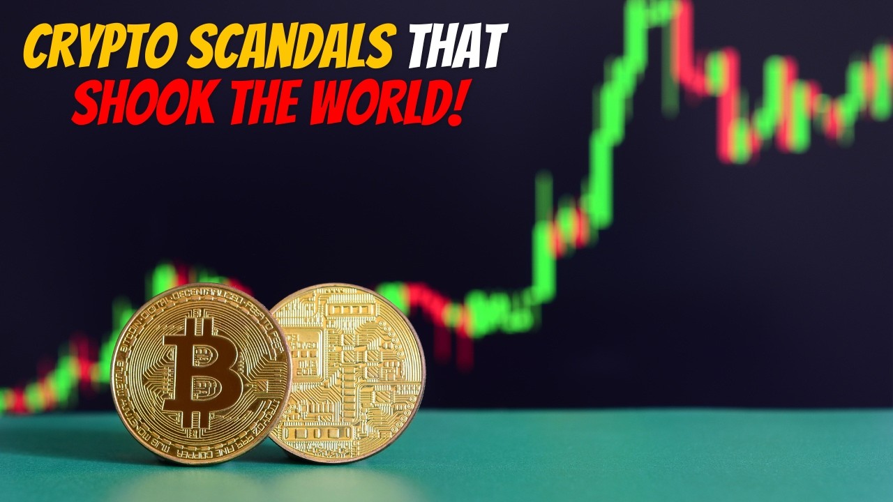How Did the Biggest Crypto Scandals Change Everything?