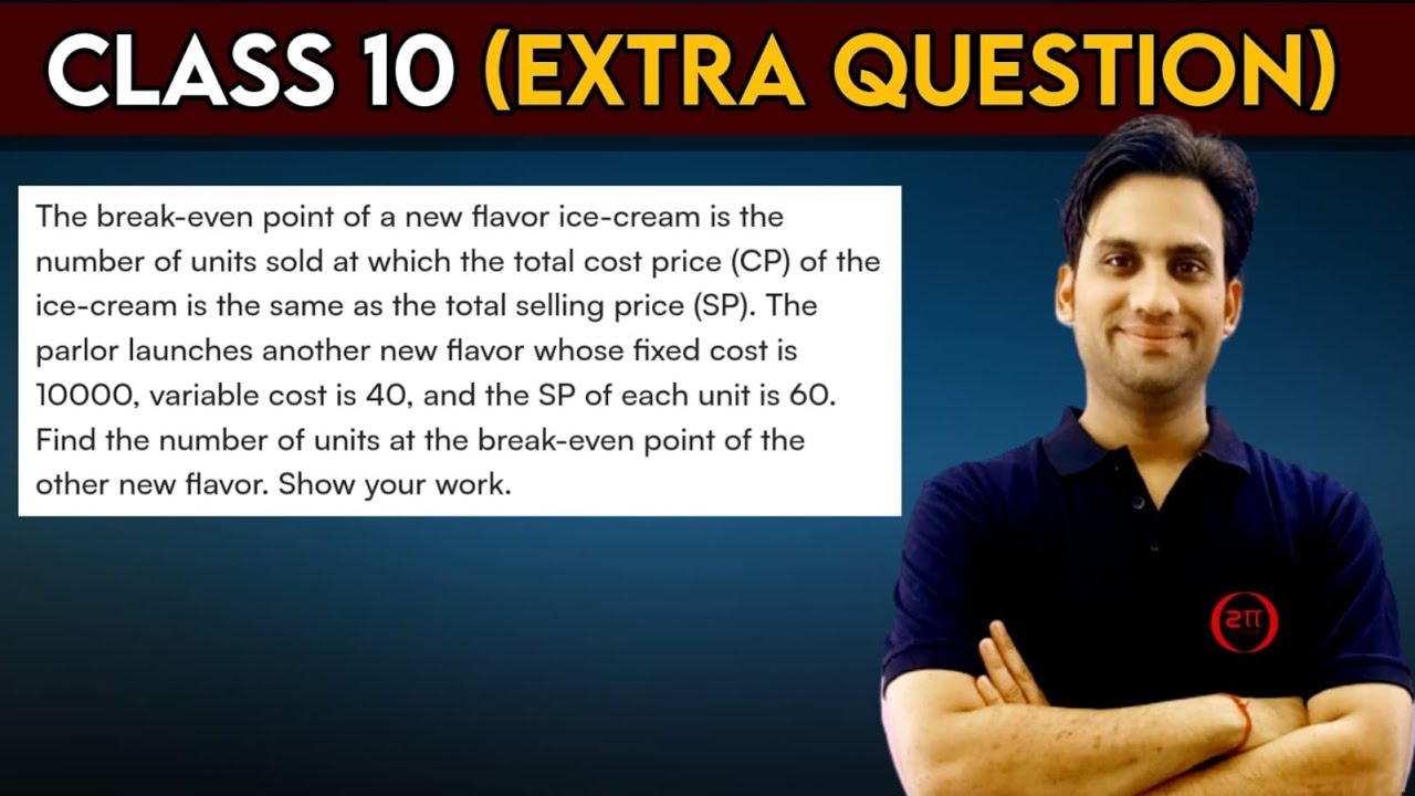 The break-even point of a new flavour ice-cream is the number of units sold at which the total cost