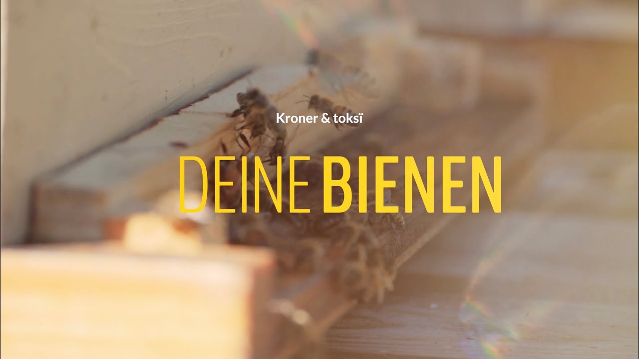 KRONER & toksï - Deine Bienen (Official)
