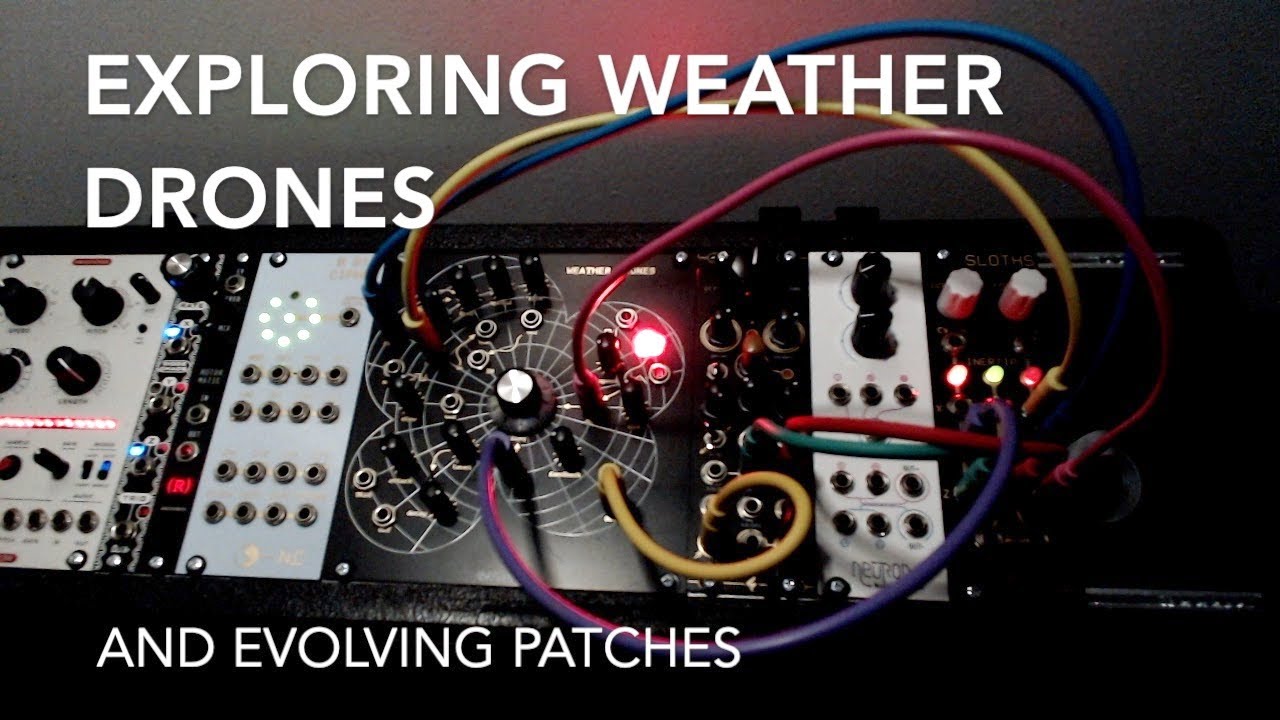 Exploring Weather Drones & evolving ambient drone patches