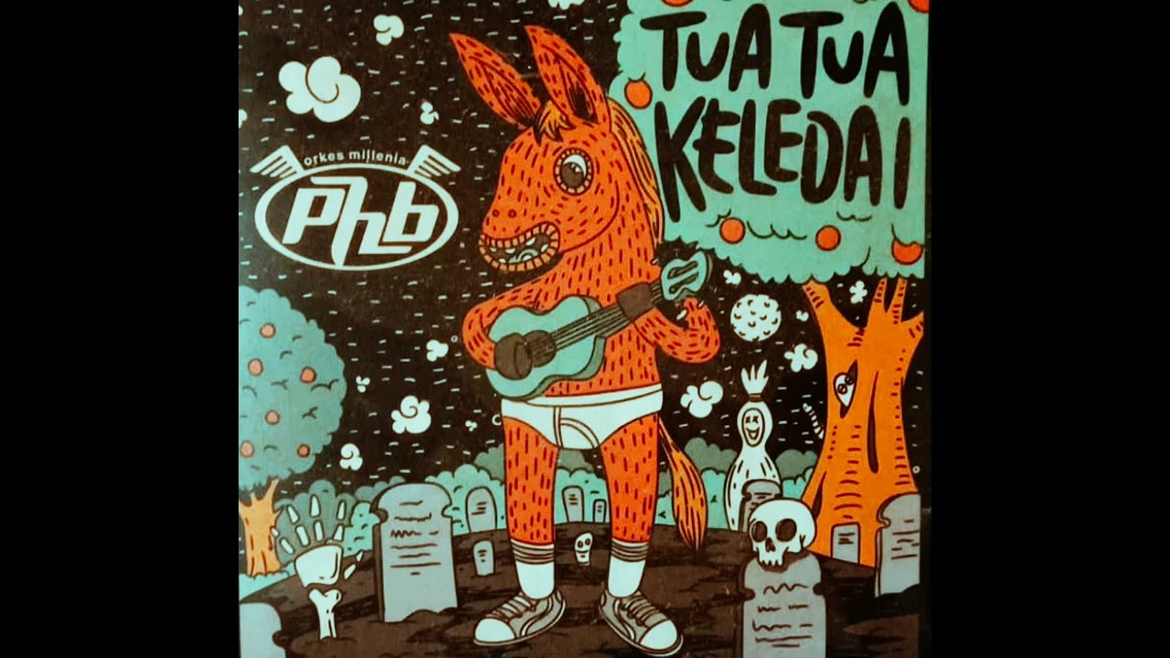 PEMUDA HARAPAN BANGSA - TUA TUA KELEDAI