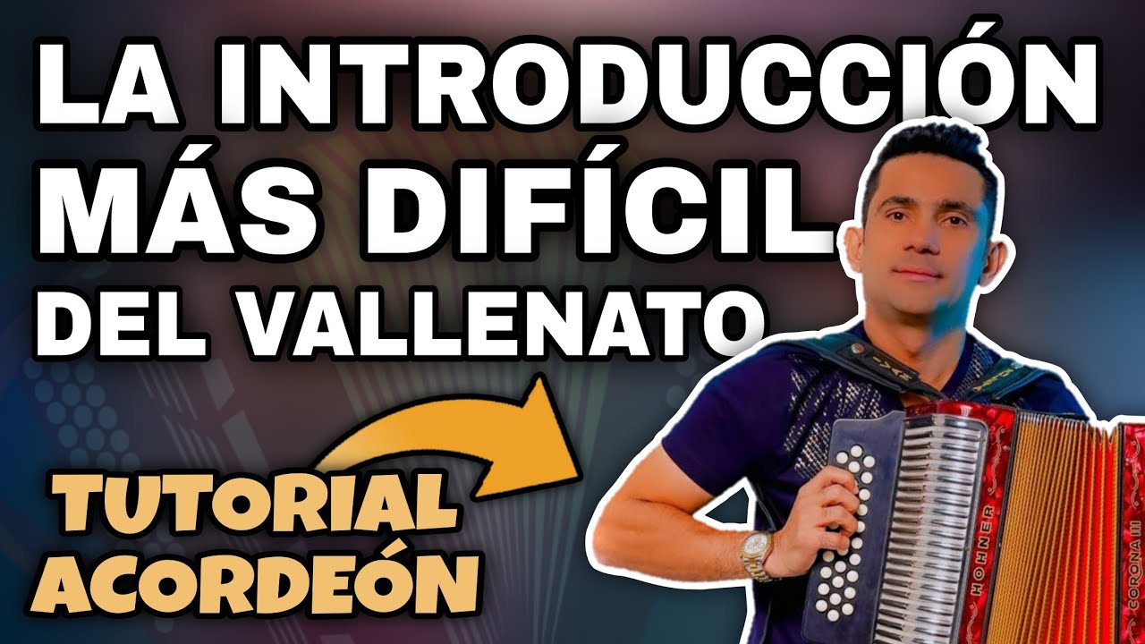 ¿La INTRODUCCIÓN Más DIFÍCIL del Vallenato? (Tutorial Acordeón)
