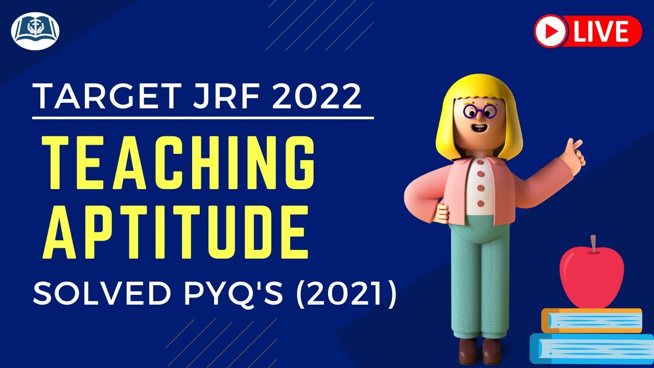 Teaching Aptitude | Target JRF 2022 | Solved PYQ's | UGC NET 2021