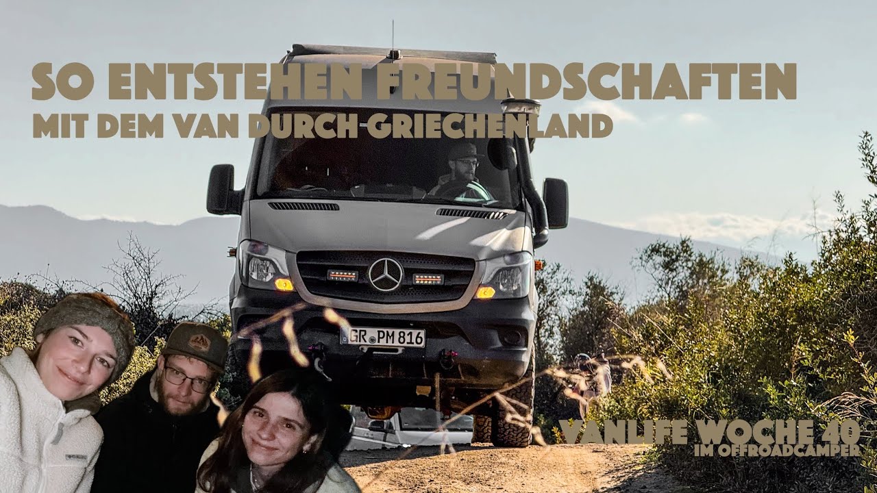 Vanlife Griechenland 🇬🇷 | Wenn aus Fremden Freunde werden