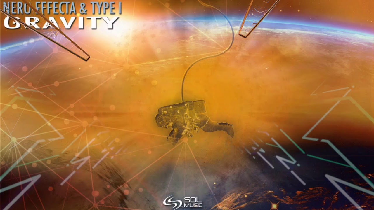 Nero Effecta & Type I - Gravity