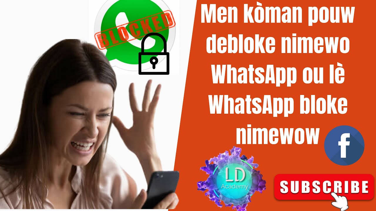 Men kòman pouw debloke nimewo WhatsApp ou lè WhatsApp blokew