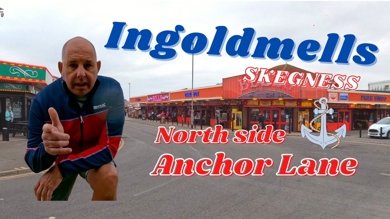 INGOLDMELLS | ANCHOR LANE | SKEGNESS. Walk around Bringing Back Memories.