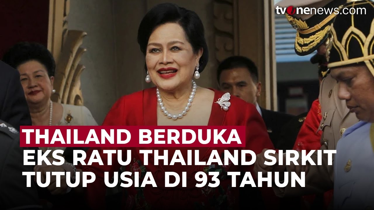Dikenang Sebagai Ratu Ibu Bangsa, Sirikit Wafat di Usia 93 Tahun | OneNews Update