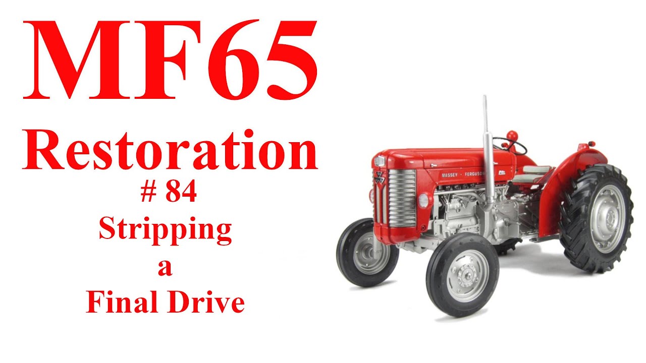 Massey Ferguson 65 # 84 Stripping a Final Drive