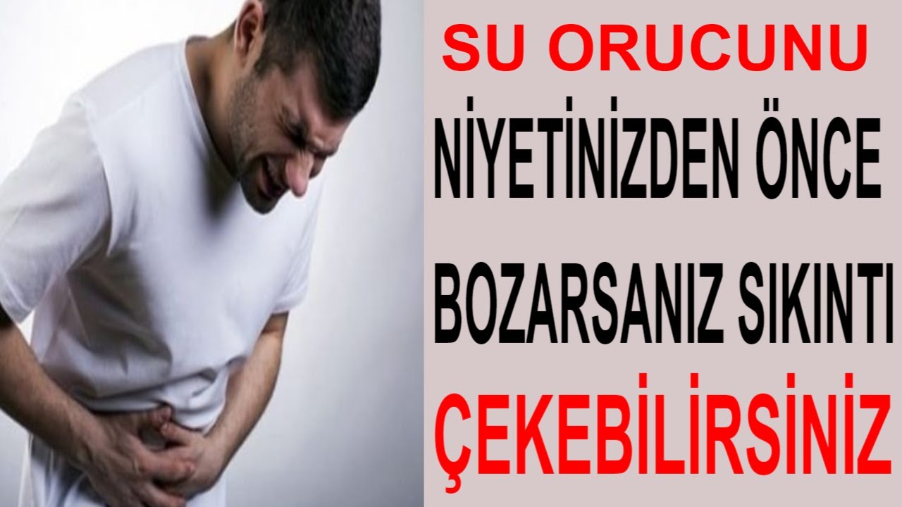 SU ORUCUNU NİYETİNİZDEN &Ouml;NCE BOZARSANIZ SIKINTI &Ccedil;EKEBİLİRSİNİZ AİDİN SALİH MAHMUT DAMA A&Ccedil;LIK ORUCU
