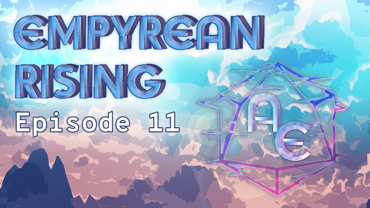 Empyrean Rising | Sapphire Surprise | Episode 11