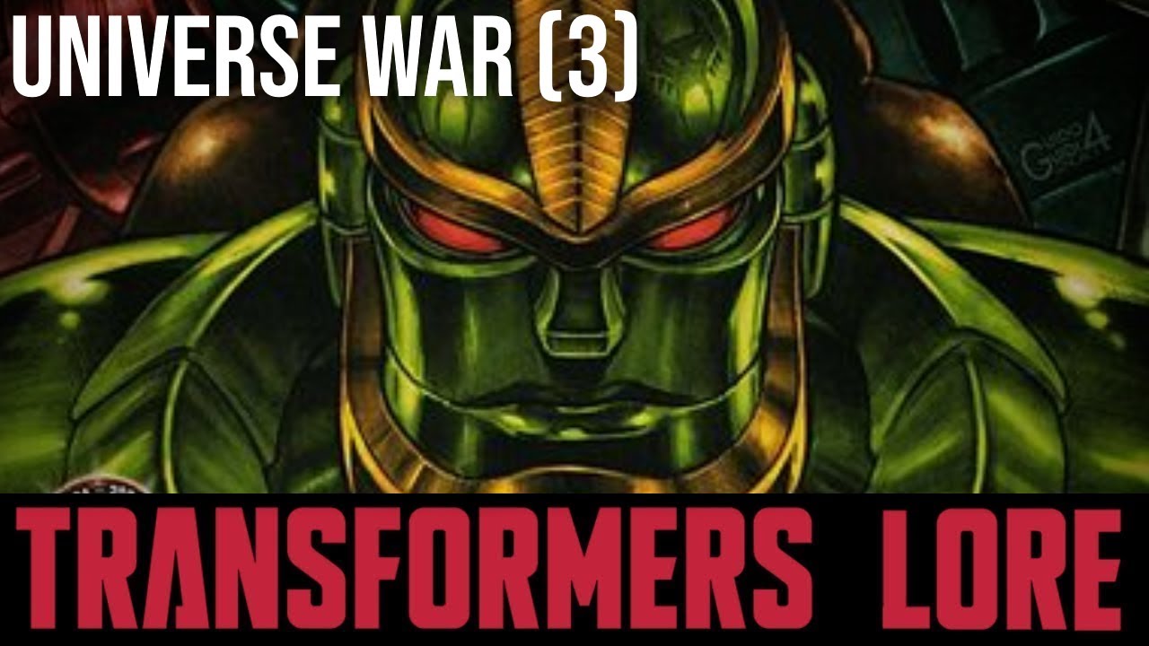 Transformers Lore: The Universe War Part 3