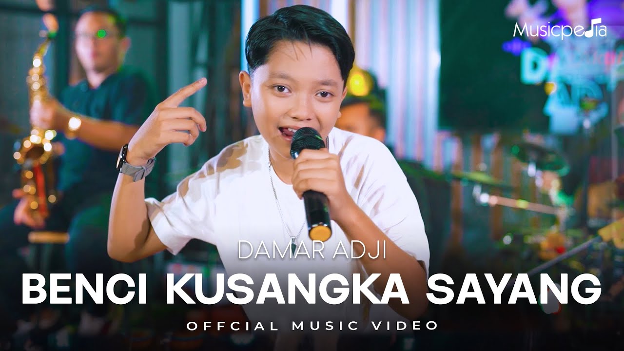 Damar Adji - Benci Kusangka Sayang (Official Music Video)