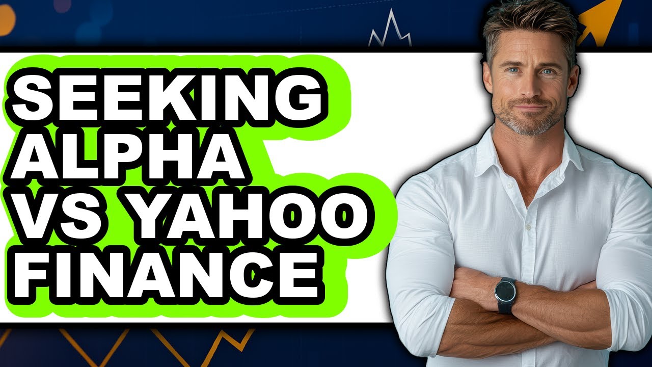 Seeking Alpha vs Yahoo Finance - Full Comparison
