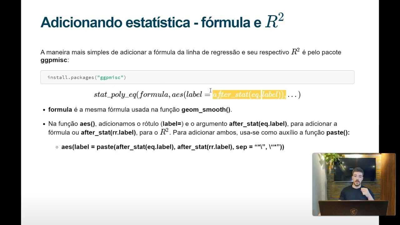 Módulo 03 - A06 - Gráficos no pacote ggplot2 - adicionando estatística - regressão, fórmula e R2