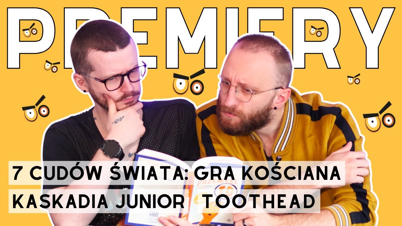 Co nam wpadło w ręce? | 120 | Toothead | Nowa Ziemia | Kaskadia Junior | 7 Cudów Świata Gra kościana