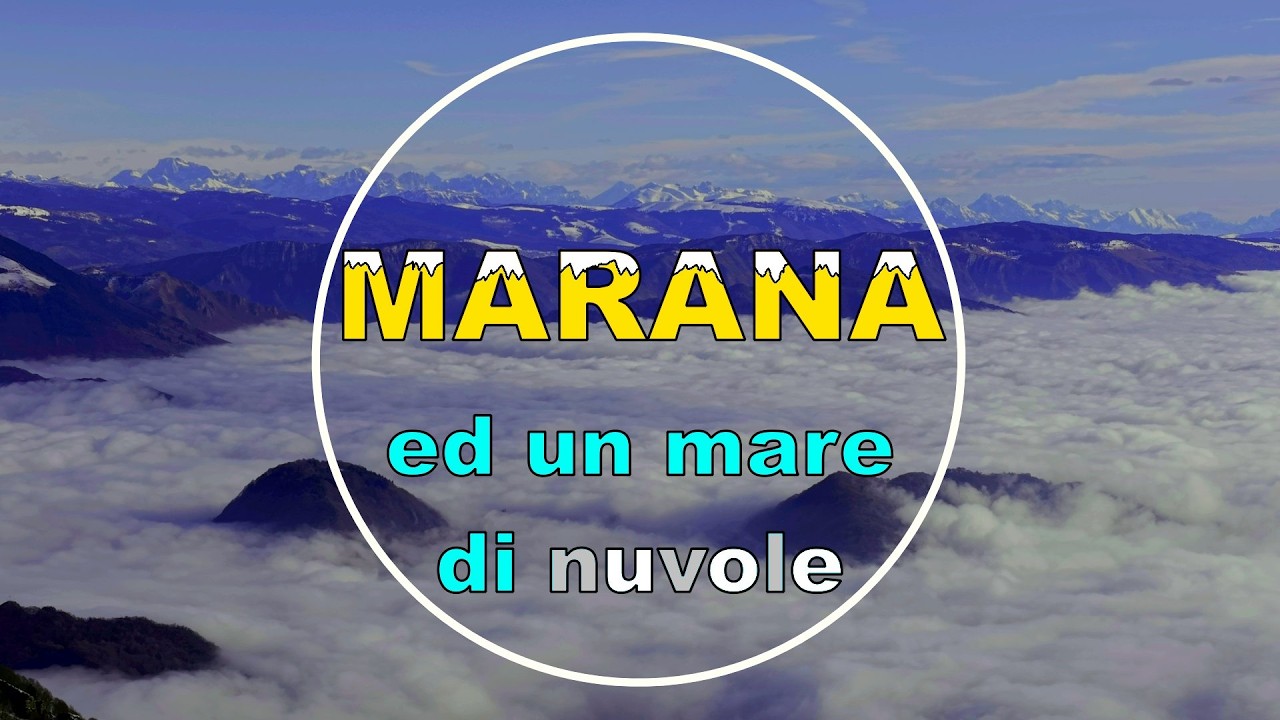 MARANA ed un MARE di NUVOLE