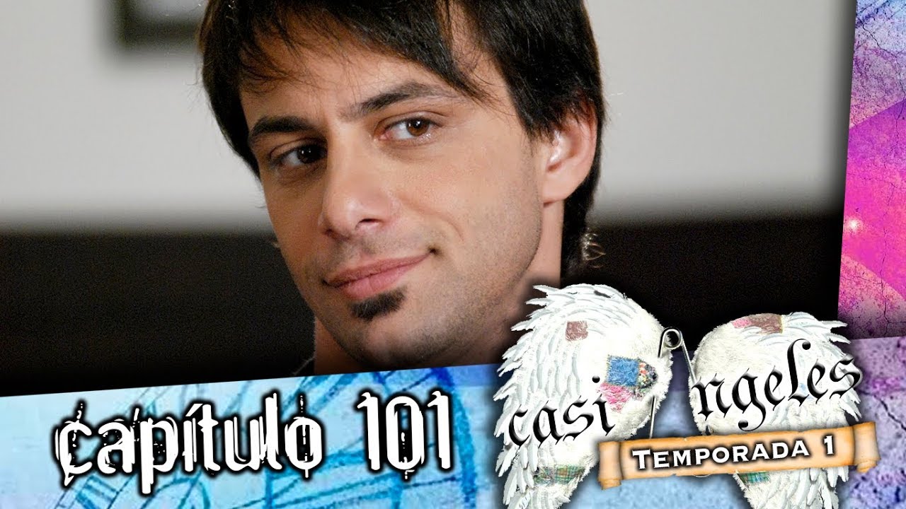 Casi Angeles Capitulo 101 Temporada 1