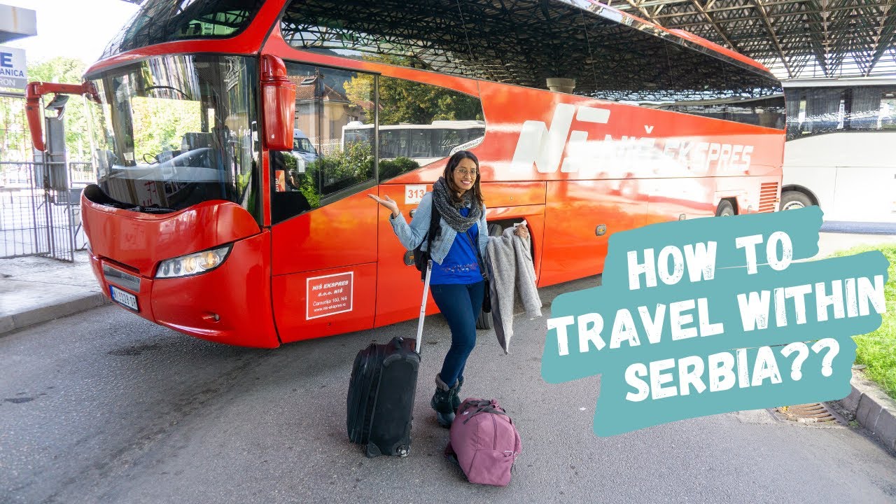 How To Travel Within Serbia? | Traveling Alone In Public Transportation