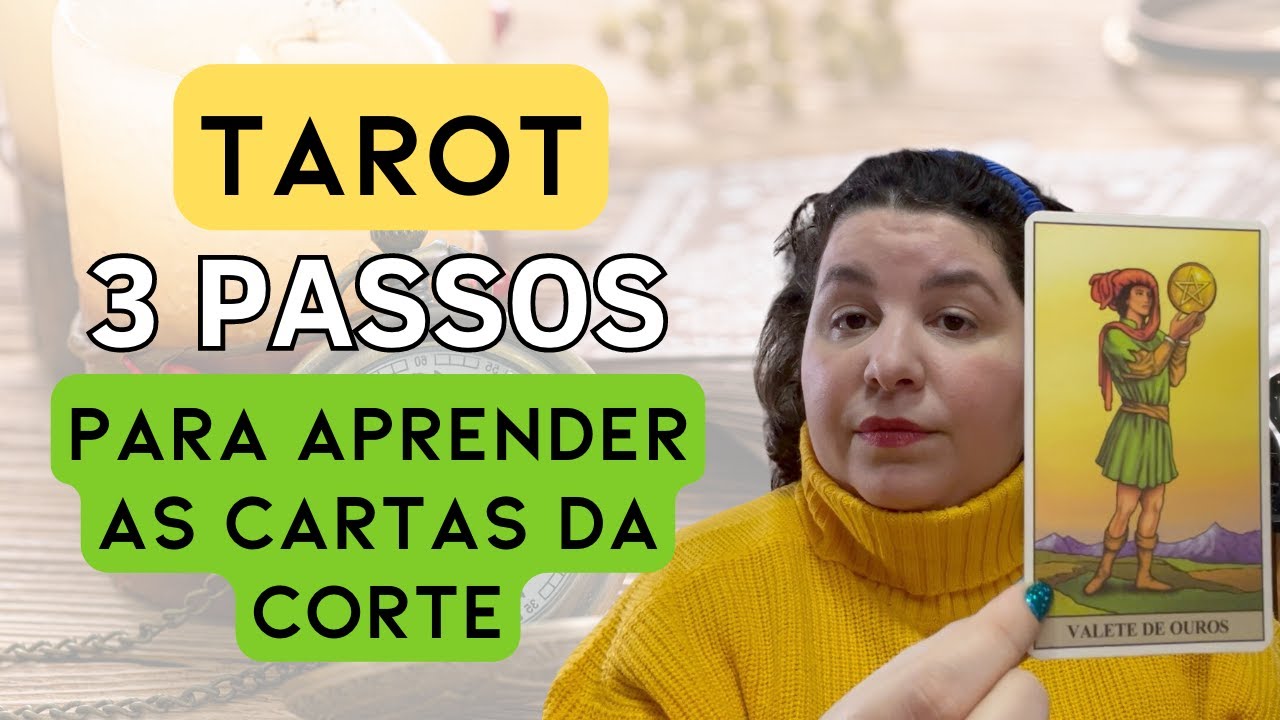 APRENDA AS CARTAS DA CORTE DO TAROT EM 3 PASSOS