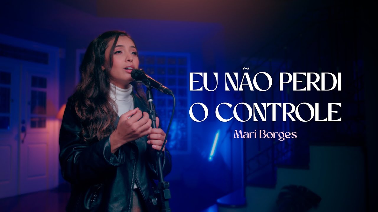 Eu Não Perdi o Controle - Mari Borges (Cover)